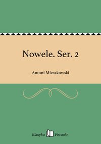 Nowele. Ser. 2 - Antoni Mieszkowski - ebook