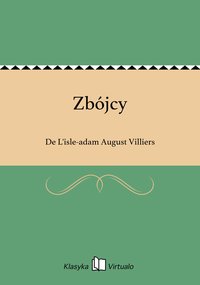 Zbójcy - De L'isle-adam August Villiers - ebook