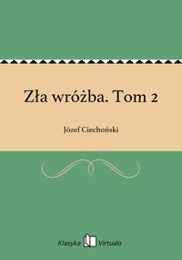 Zła wróżba. Tom 2 - Józef Ciechoński - ebook