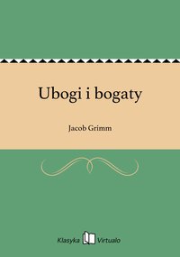 Ubogi i bogaty - Jacob Grimm - ebook