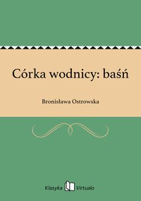 Córka wodnicy: baśń - Bronisława Ostrowska - ebook