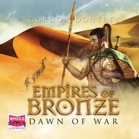 Empires of Bronze - Gordon Doherty - audiobook