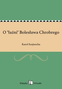O "łaźni" Bolesława Chrobrego - Karol Szajnocha - ebook