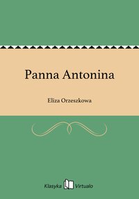 Panna Antonina - Eliza Orzeszkowa - ebook