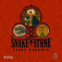 The Snake Stone - Jason Goodwin - audiobook