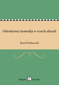 Odrodzony: komedja w trzech aktach - Karol Pieńkowski - ebook