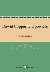 Dawid Copperfield powieść - Charles Dickens - ebook