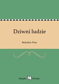 Dziwni ludzie - Bolesław Prus - ebook