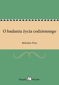 O badaniu życia codziennego - Bolesław Prus - ebook