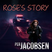 Rose’s Story - Per Jacobsen - audiobook