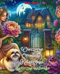 Wieczorne Opowieści Katarzynki: Magiczne nasionko - Aneta Jagiełło - ebook