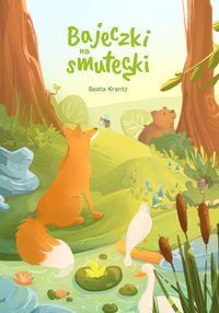 Bajeczki na smuteczki - Beata Krantz - ebook