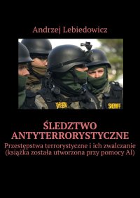 Śledztwo antyterrorystyczne - Andrzej Lebiedowicz - ebook