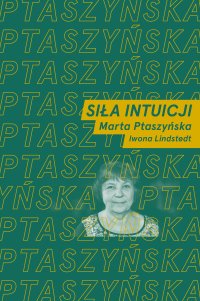 Siła intuicji - Iwona Lindstedt - ebook