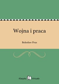 Wojna i praca - Bolesław Prus - ebook