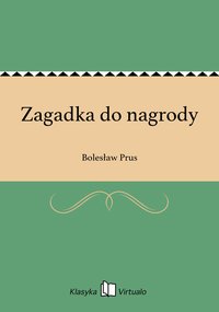 Zagadka do nagrody - Bolesław Prus - ebook