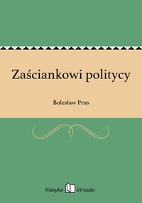 Zaściankowi politycy - Bolesław Prus - ebook