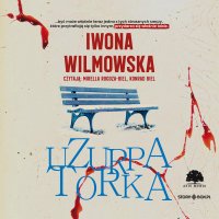 Uzurpatorka - Iwona Wilmowska - audiobook
