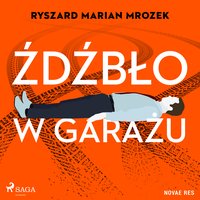 Źdźbło w garażu - Ryszard Marian Mrozek - audiobook