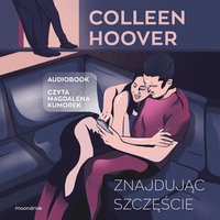 Znajdując szczęście - Colleen Hoover - audiobook