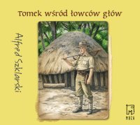 Tomek wśród łowców głów. Tom 6 - Alfred Szklarski - audiobook