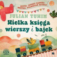 Wielka księga wierszy i bajek - Julian Tuwim - audiobook