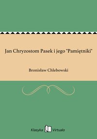 Jan Chryzostom Pasek i jego "Pamiętniki"