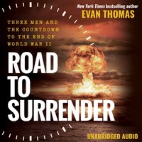 Road to Surrender - Evan Thomas - audiobook
