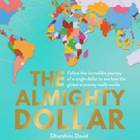 The Almighty Dollar - Dharshini David - audiobook