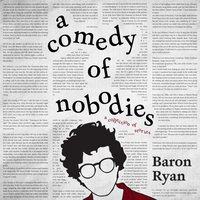 Comedy of Nobodies - Baron Ryan - audiobook