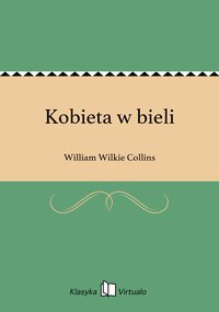Kobieta w bieli - William Wilkie Collins - ebook