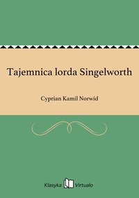 Tajemnica lorda Singelworth - Cyprian Kamil Norwid - ebook