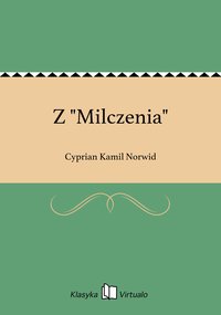 Z "Milczenia" - Cyprian Kamil Norwid - ebook