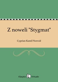 Z noweli "Stygmat" - Cyprian Kamil Norwid - ebook