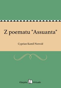 Z poematu "Assuanta" - Cyprian Kamil Norwid - ebook
