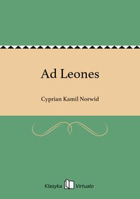 Ad Leones - Cyprian Kamil Norwid - ebook