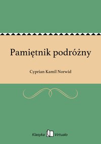 Pamiętnik podróżny - Cyprian Kamil Norwid - ebook