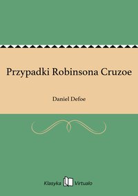 Przypadki Robinsona Cruzoe - Daniel Defoe - ebook