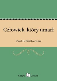 Człowiek, który umarł - David Herbert Lawrence - ebook