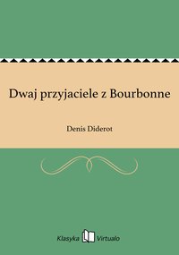 Dwaj przyjaciele z Bourbonne - Denis Diderot - ebook