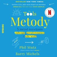 Metody. 5 metod rozwijania odwagi, kreatywności i siły woli - Phil Stutz - audiobook
