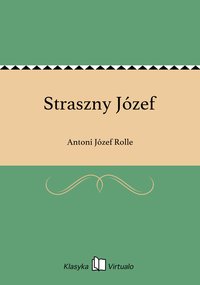 Straszny Józef - Antoni Józef Rolle - ebook