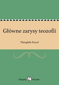 Główne zarysy teozofii - Théophile Pascal - ebook