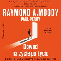 Dowód na życie po życiu - Raymond A. Moody - audiobook