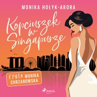 Kopciuszek w Singapurze - Monika Hołyk-Arora - audiobook