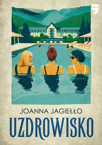 Uzdrowisko - Joanna Jagiełło - ebook