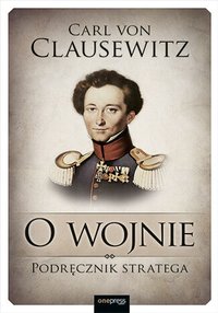 O wojnie. Podręcznik stratega - Carl von Clausewitz - ebook