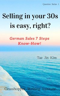 Selling in your 30s is easy, right? - Tae jin Kim - ebook