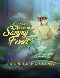 The Adventures of Sammy and Ferret - Ronda Hosking - ebook