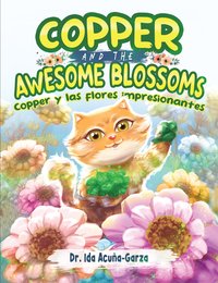 Copper and the Awesome Blossoms - Dr. Ida Acuña-Garza - ebook